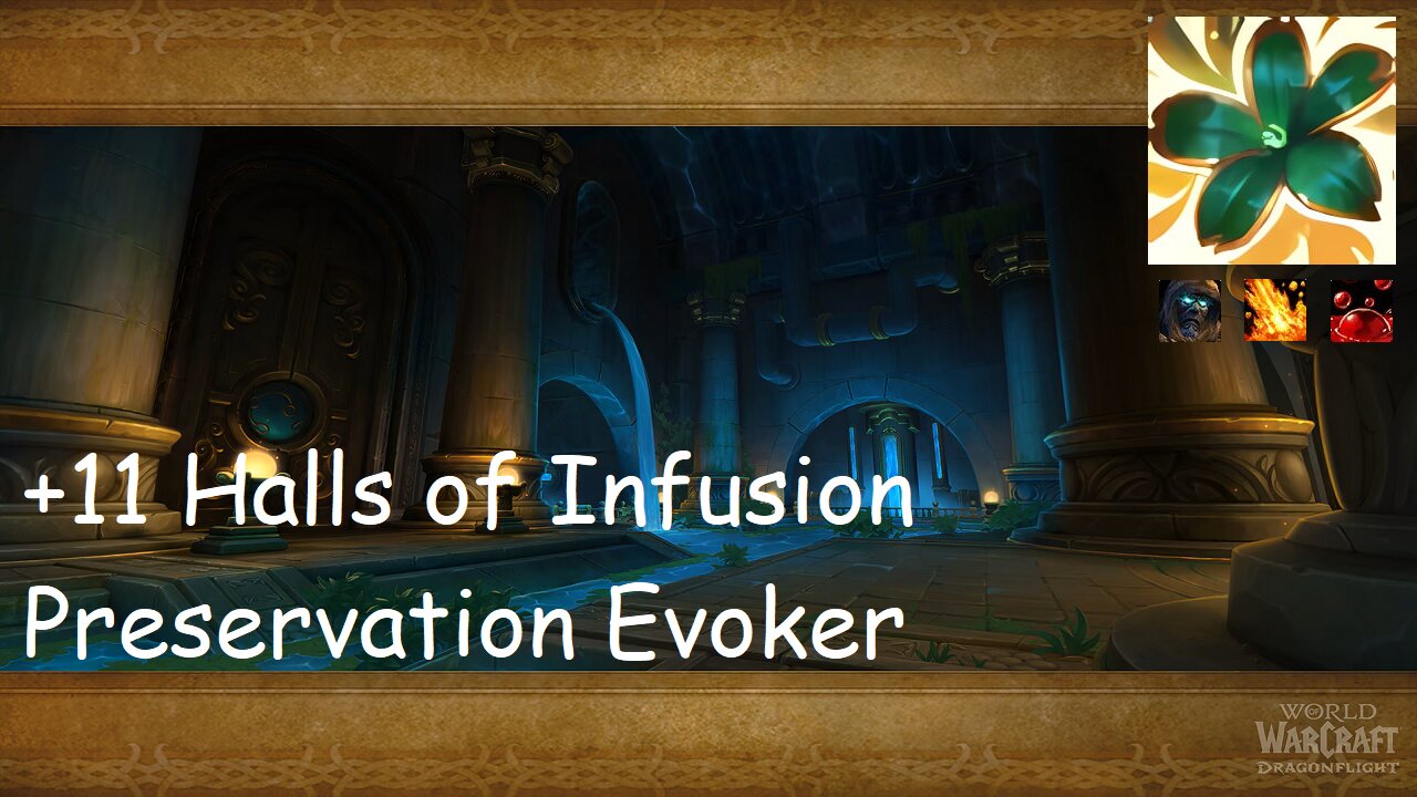 +11 Halls of Infusion | Preservation Evoker | Tyrannical | Volcanic | Sanguine | #169