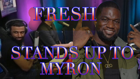 Has FRESH From FreshnFit Had Enough Of Myron?