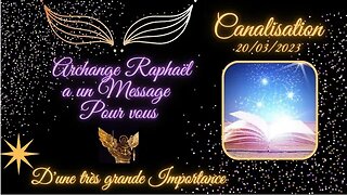 #canalisation ** MESSAGE ARCHANGE RAPHAEL** ⚠️ IMPORTANCE +++ ⚠️