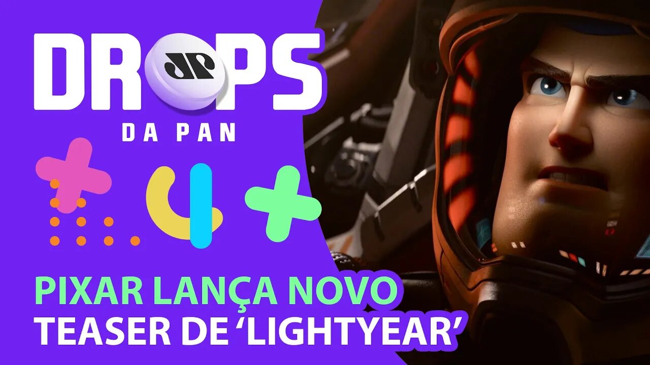 VEM AÍ O FILME DO BUZZ LIGHTYEAR | DROPS da Pan - 30/03/22