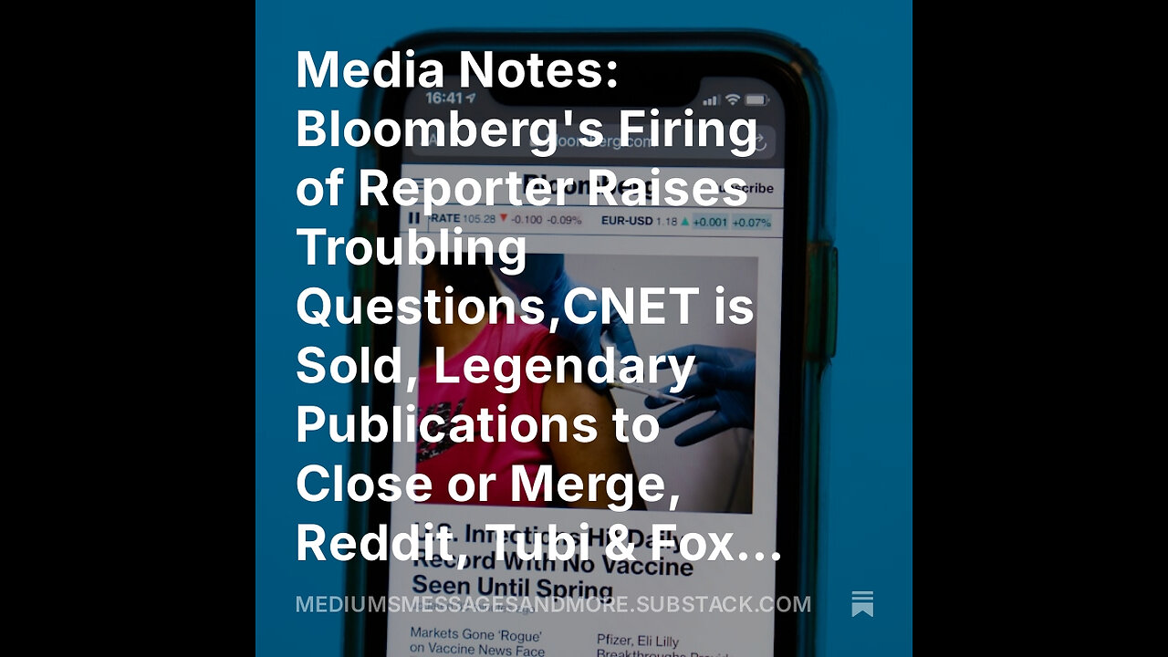 Media Notes: Bloomberg's Firing of Reporter Raises Troubling Questions