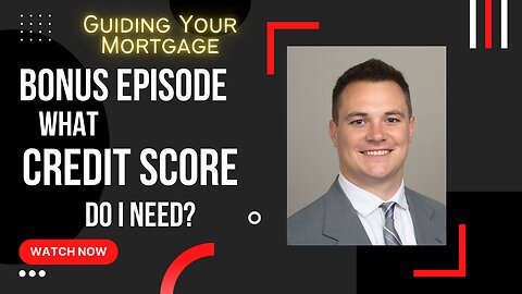 What Credit Score Do You Need to Qualify? For FHA? Conventional? VA?