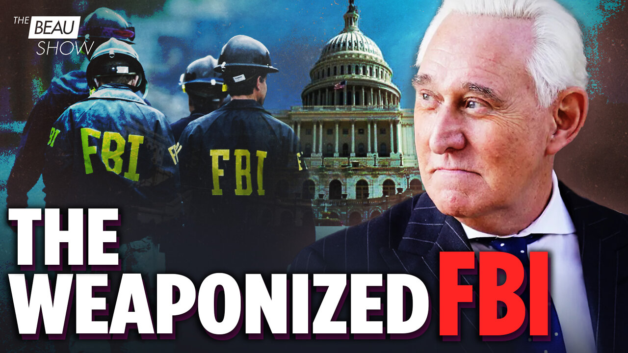 Roger Stone-Cut Gems: The Federal Bureau Of Intimidation? - Part2 | The Beau Show