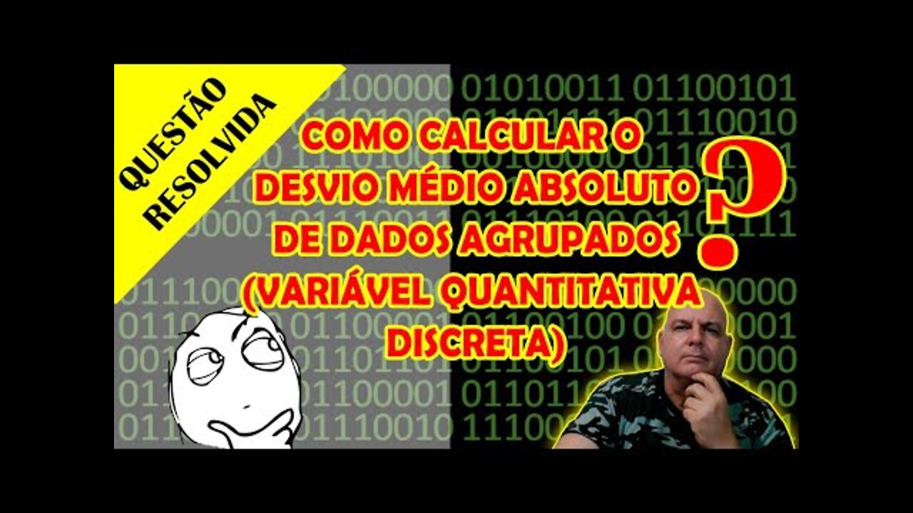 COMO CALCULAR O DESVIO MÉDIO ABSOLUTO DE DADOS AGRUPADOS [ESTATÍSTICA]