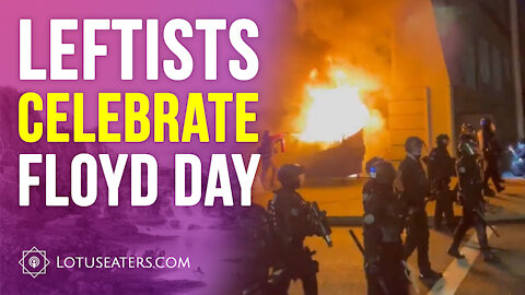 Leftist Celebrate George Floyd Day