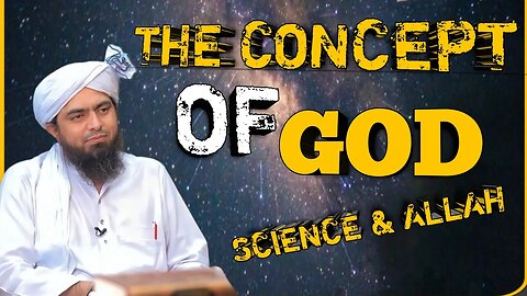 the concept of god science & Allah by engineer Muhammad Ali Mirza