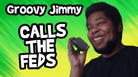 Groovy Jimmy Calls the FBI