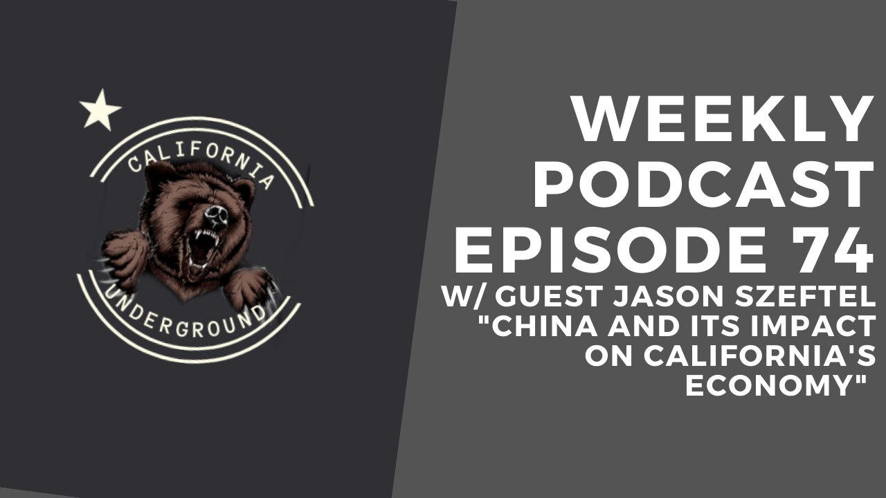 Episode 74 - China and Its Impact on California