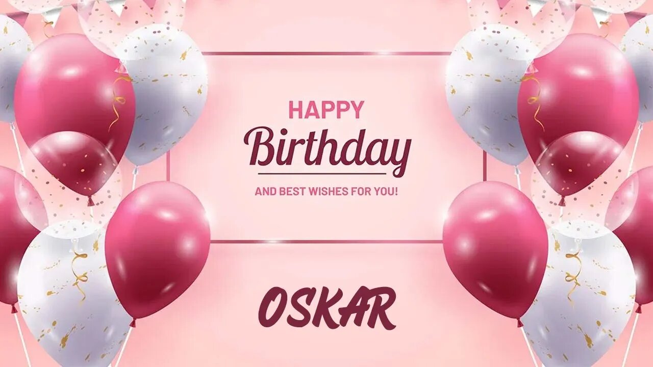 Happy Birthday to Oskar - Birthday Wish From Birthday Bash