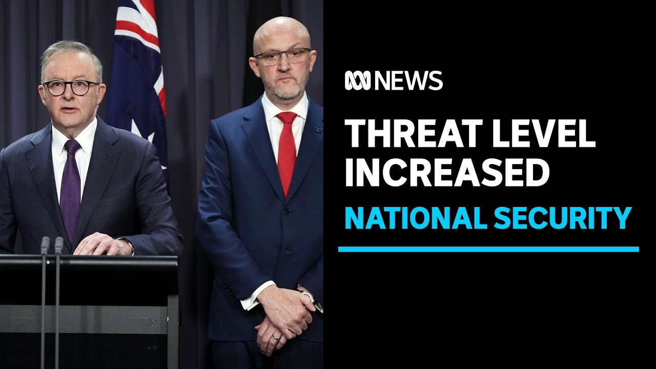 ASIO lifts terror threat level to probable amid heightened tensions