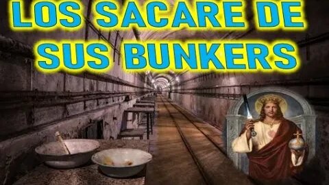 LOS SACARE DE SUS BUNKERS - JESUCRISTO REY A DANIEL DE MARIA