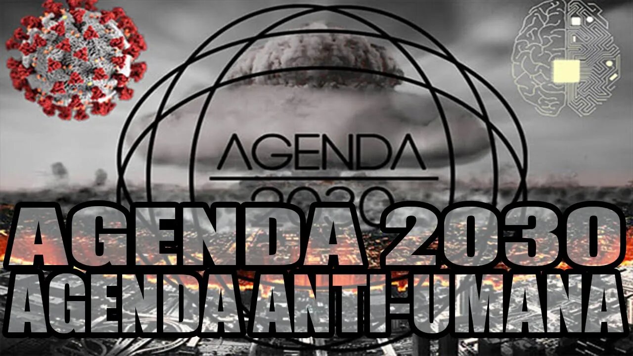 AGENDA 2030 - ANTI-HUMAN AGENDA