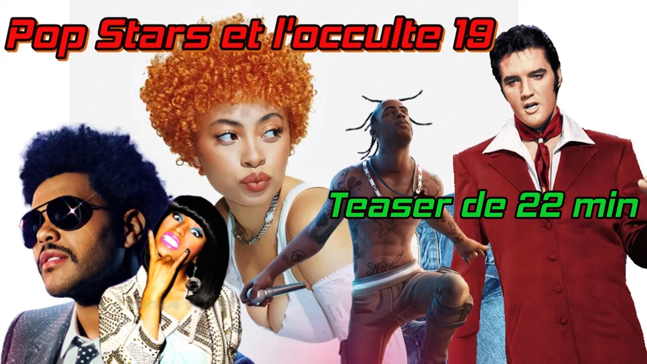 Pop Stars et l'occulte 19, teaser de 22 min