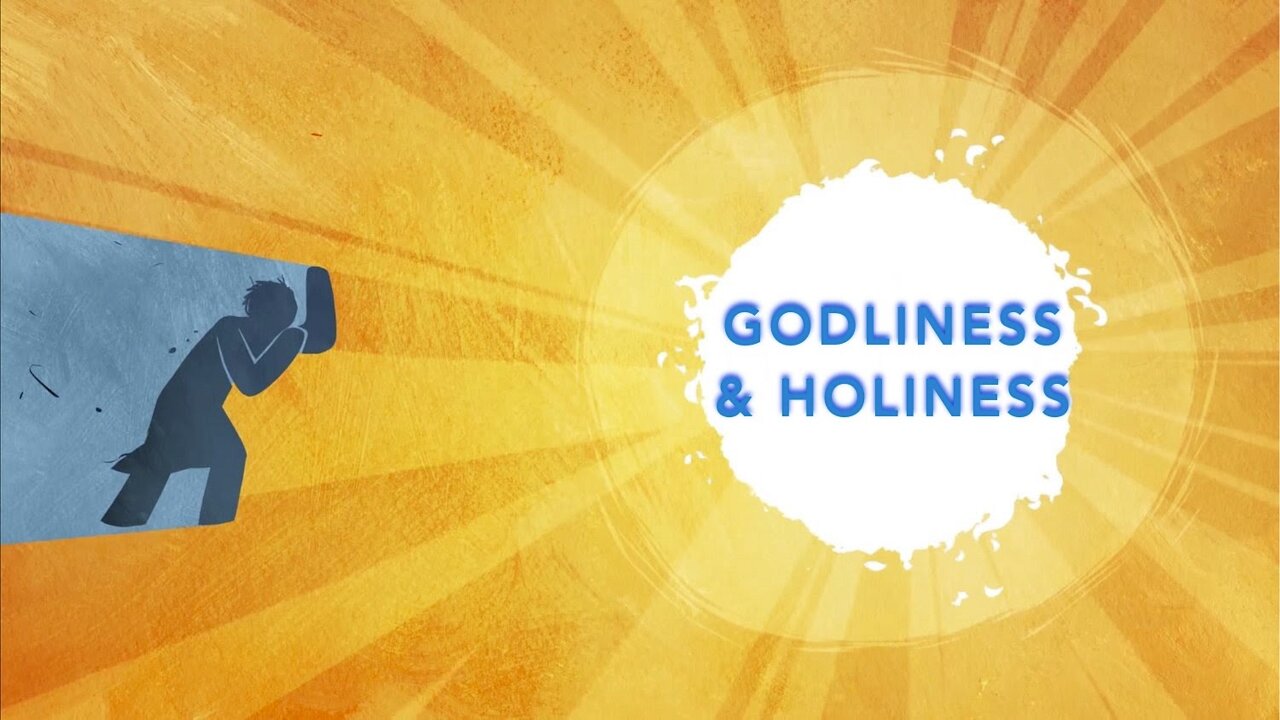 Godliness & Holiness