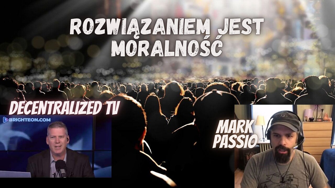 Mark Passio dla Brighteon.com - Rozwiązaniem jest moralność