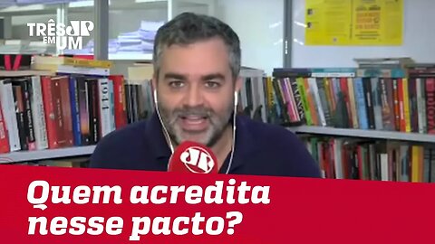 #CarlosAndreazza: Pacto com Bolsonaro é farsa