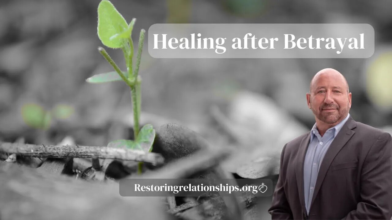 Healing After Betrayal