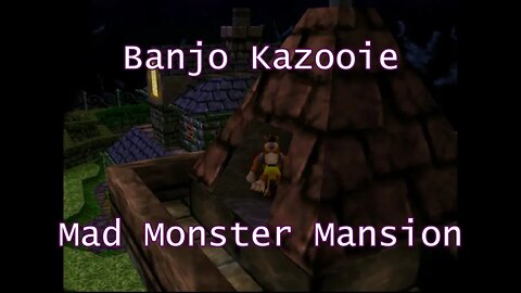 Banjo Kazooie: Mad Monster Mansion