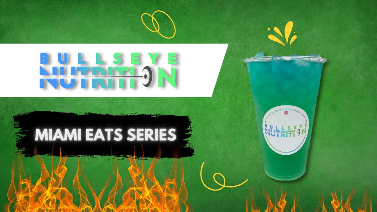 MIAMI EATS SERIES: "BULLSEYE NUTRITION"