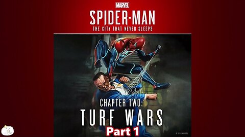 Turf Wars Part 1 - [Marvel] Spider-Man [The City That Never Sleeps]