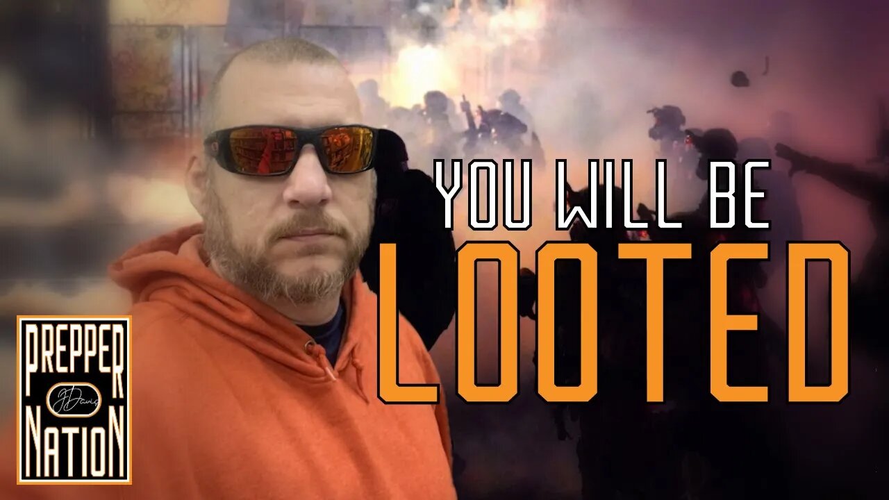 You WILL BE LOOTED - Bunker Prepping 2022