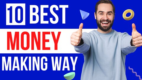 10 Best Money Making Ways !!!