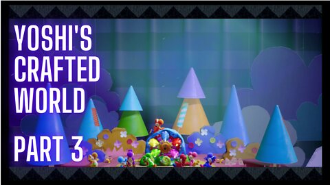 Yoshi's Crafted World - Part 3