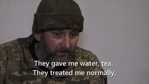 "...I address the Ukrainians: Guys, don't be afraid to surrender. No one will beat you or kill you, as we were told. We are treated like people here..."