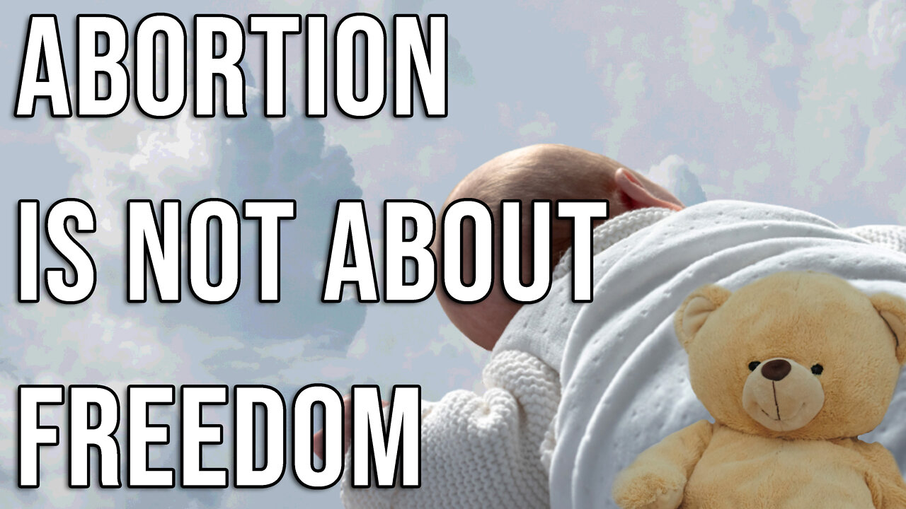 Abortion is NOT About FREEDOM, Euthanasia is NOT about DIGNITY