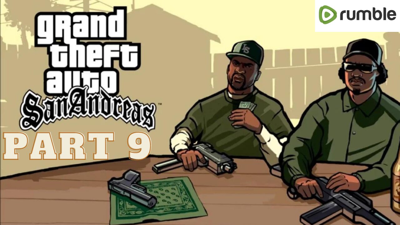 GTA SAN ANDREAS-Part 9 || Full Gameplay