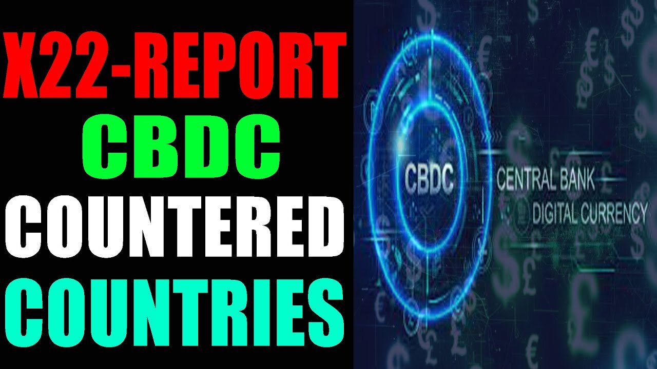 THE CBDC IS NOW BEING COUNTERED BY OTHER COUNTRES - TRUMP NEWS