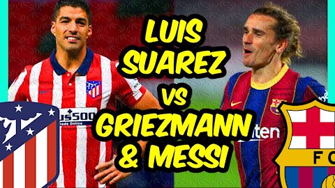 LUIS SUÁREZ ante MESSI y GRIEZMANN: llegó su GRAN MOMENTO! La LIGA en JUEGO en el CAMP NOU!