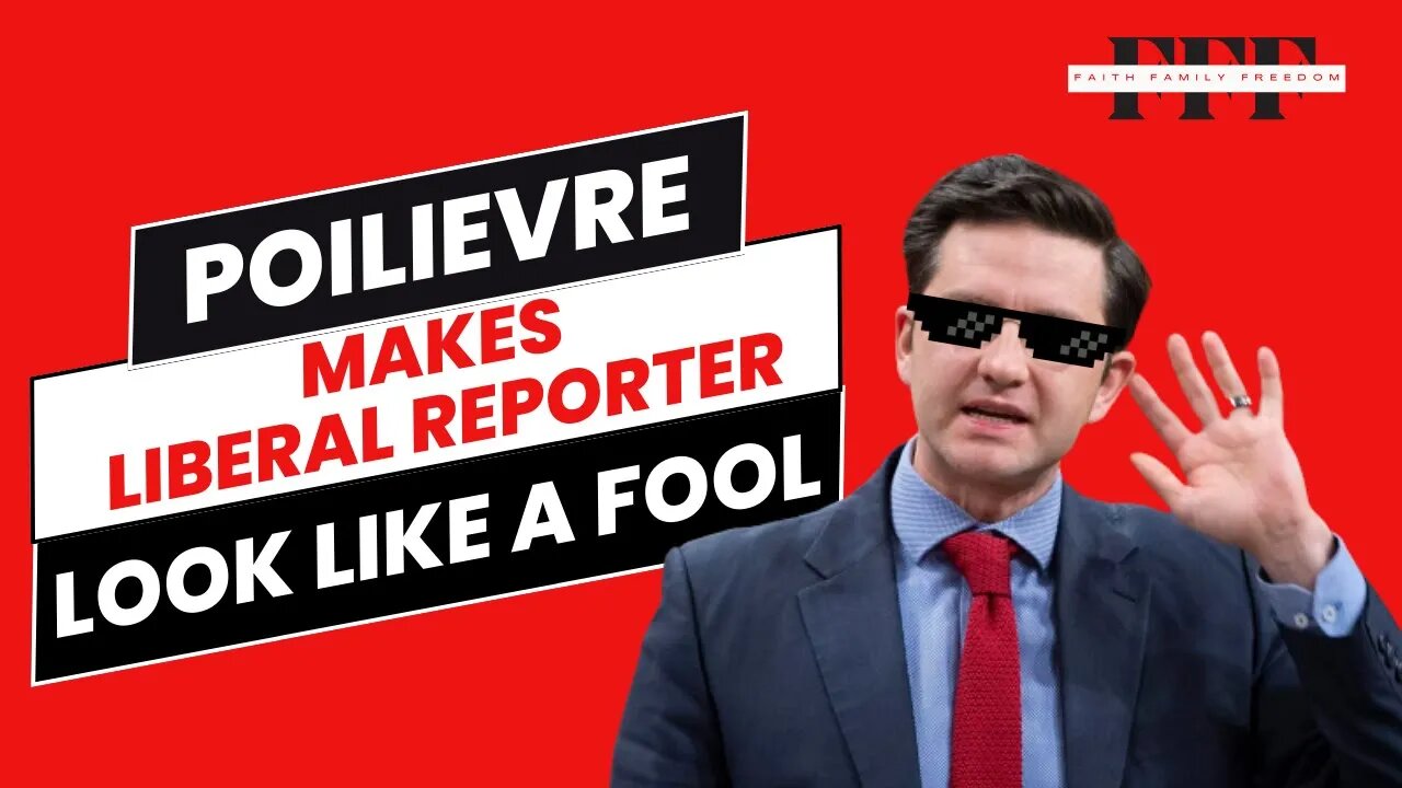 Pierre Poilievre Makes a Liberal Reporter Look Foolish!