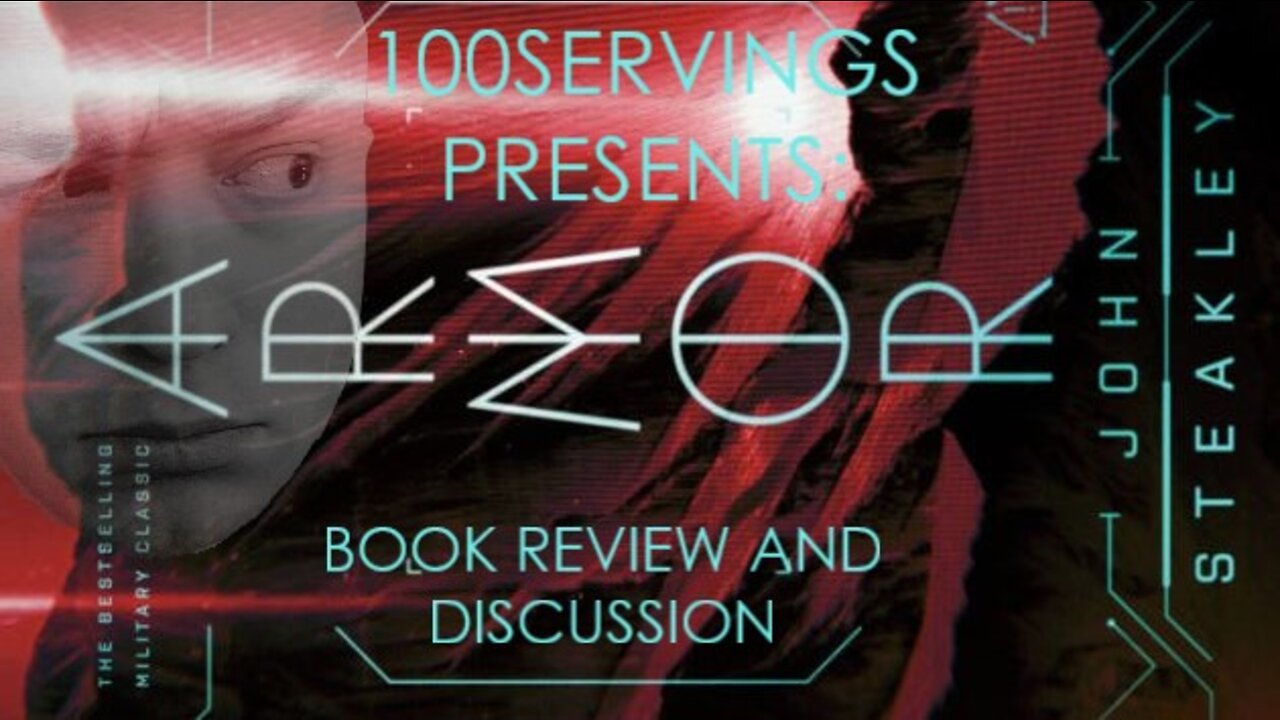 100Servings Presents: ARMOR, A Novel By John Steakley, Book Review And Discussion