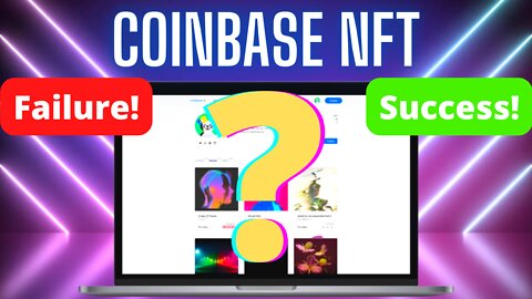 Was Coinbase's NFT Launch A Failure? Not Right Now