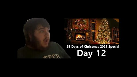 25 Days of Christmas 2021 Special (Day 12)