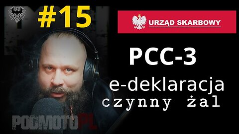 #015 Czynny żal - czyli jak prawidłowo składać deklarację PCC-3