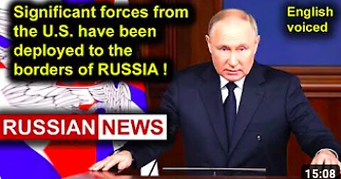 Significant forces from the United States have been deployed to the borders of Russia! Putin Ukraine