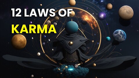 The 12 Laws of Karma That Can Change Your Life | Life Lessons