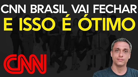 Menos uma porcaria no Brasil - CNN vai fechar as portas esse ano e isso é bom