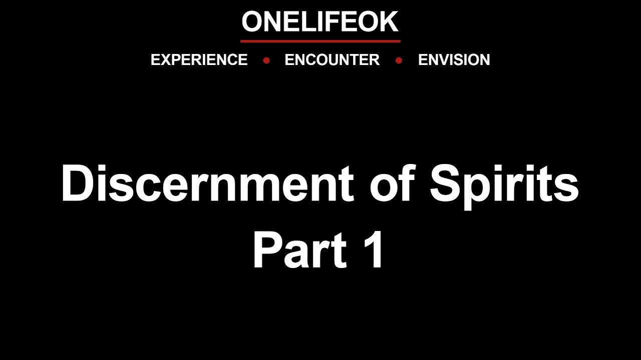 Discernment of Spirits Part 1 - Wed 5/24/23