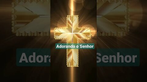 Adoracao ao Senhor.#senhor#cristo#cristovive