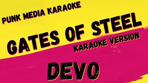 DEVO ✴ GATES OF STEEL ✴ KARAOKE INSTRUMENTAL ✴ PMK