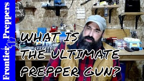 WHAT IS THE ULTIMATE PREPPER GUN?