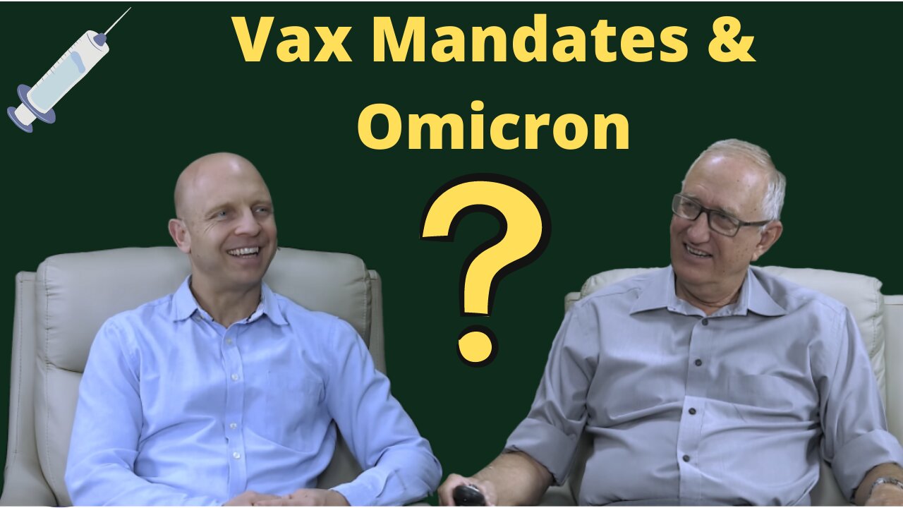 What's Up Prof ? 93 - Omicron, Vaccine Mandates, Freedom to Choose - Walter Veith & Martin Smith