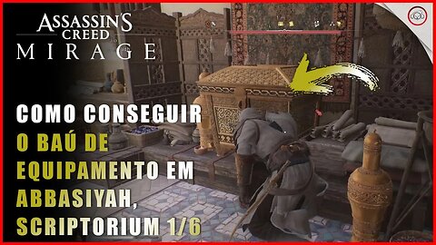 AC Mirage, Como conseguir o baú de equipamento em Abbasiyah, Scriptorium #1/6 | Super-Dica