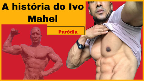 A História de Ivo Mahel (paródia)