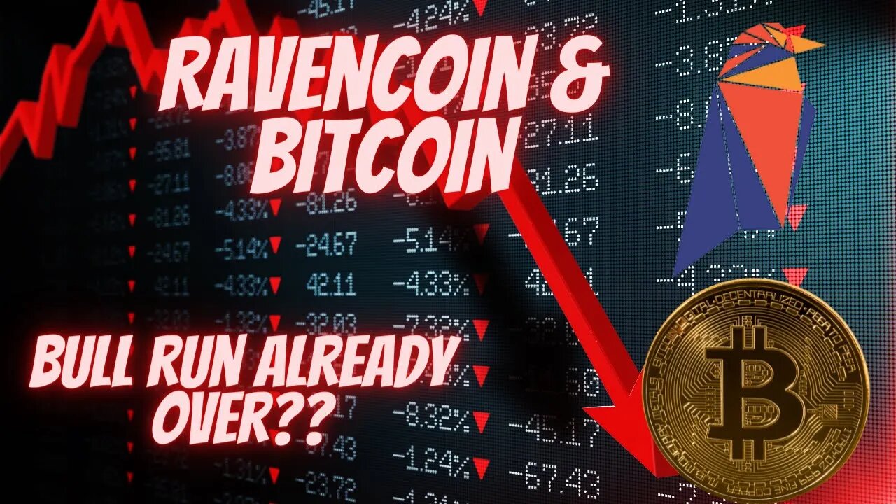 RAVENCOIN & BITCOIN | Bull Run Over??