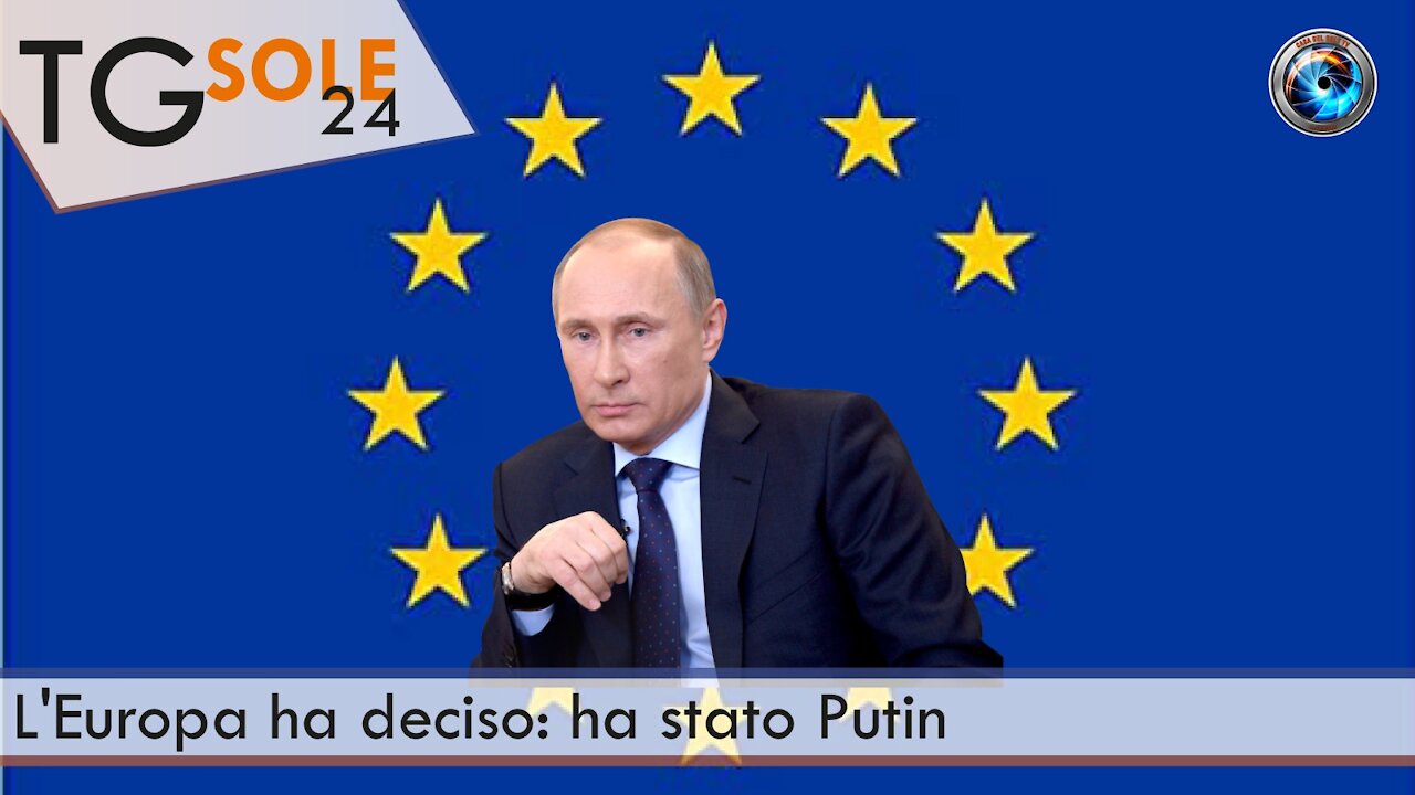 TgSole24 - 28 aprile 2021 - L’Europa ha deciso: ha stato Putin