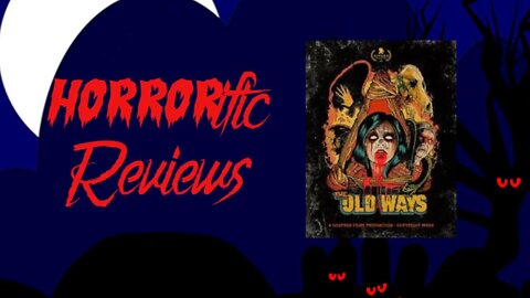 HORRORific Reviews - The Old Ways